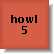 Howl 5